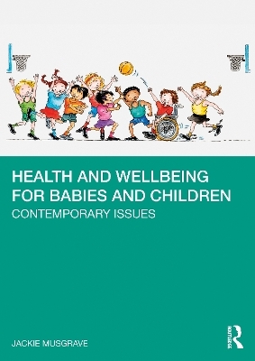 Health and Wellbeing for Babies and Children - Jackie Musgrave