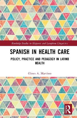 Spanish in Health Care - Glenn A. Martínez