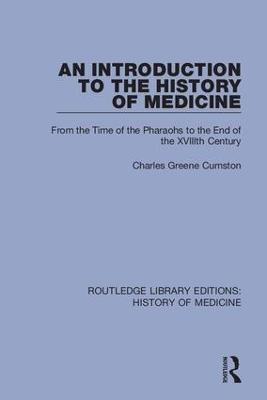 An Introduction to the History of Medicine - Charles Greene Cumston