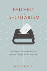 Faithful to Secularism -  David T. Buckley