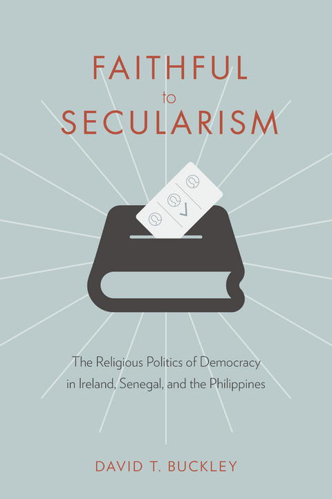 Faithful to Secularism -  David T. Buckley