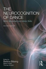 The Neurocognition of Dance - Bläsing, Bettina; Puttke, Martin; Schack, Thomas