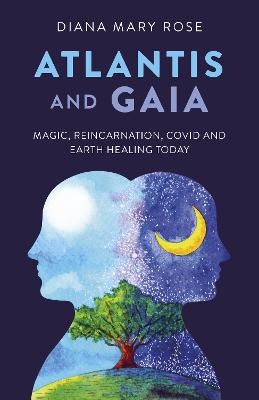 Atlantis and Gaia - Diana Mary Rose