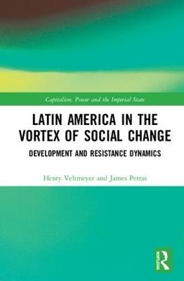 Latin America in the Vortex of Social Change - Henry Veltmeyer, James Petras