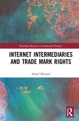 Internet Intermediaries and Trade Mark Rights - Althaf Marsoof