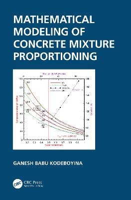 Mathematical Modeling of Concrete Mixture Proportioning - Ganesh Babu Kodeboyina