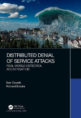 Distributed Denial of Service Attacks - İlker Özçelik, Richard Brooks