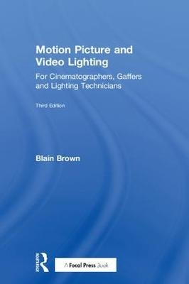 Motion Picture and Video Lighting - Blain Brown