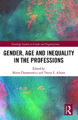 Gender, Age and Inequality in the Professions - 