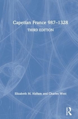 Capetian France 987–1328 - Hallam, Elizabeth M; West, Charles