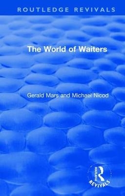 The World of Waiters - Gerald Mars, Michael Nicod