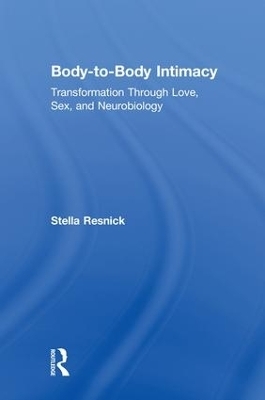 Body-to-Body Intimacy - Stella Resnick