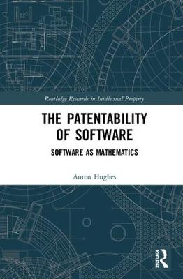 The Patentability of Software - Anton Hughes