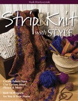 Strip & Knit with Style -  Mark Hordyszynski