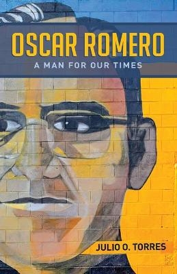 Oscar Romero - Julio O. Torres