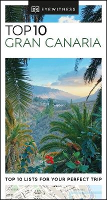 DK Top 10 Gran Canaria -  DK Travel