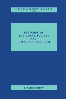 Sketches of Royal Society and Royal Society Club - Sir John Barrow