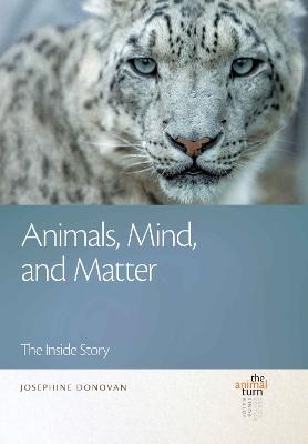 Animals, Mind, and Matter - Josephine Donovan