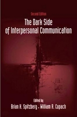 The Dark Side of Interpersonal Communication - Spitzberg, Brian H.; Cupach, William R.