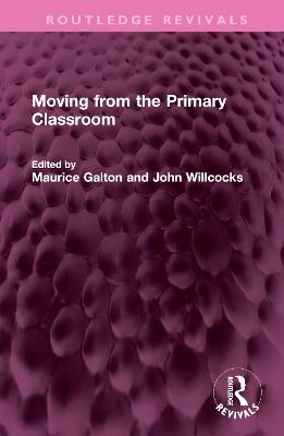 Moving from the Primary Classroom - 