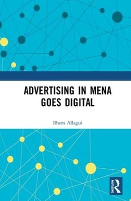 Advertising in MENA Goes Digital - Ilhem Allagui