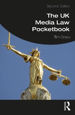 The UK Media Law Pocketbook - Tim Crook