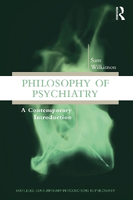 Philosophy of Psychiatry - Sam Wilkinson