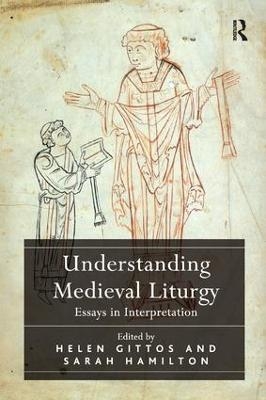 Understanding Medieval Liturgy - 