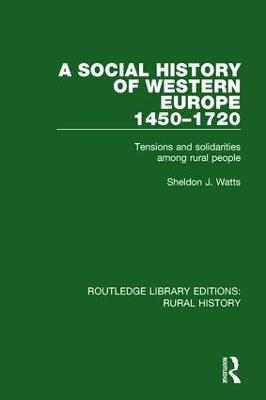 A Social History of Western Europe, 1450-1720 - Sheldon J. Watts