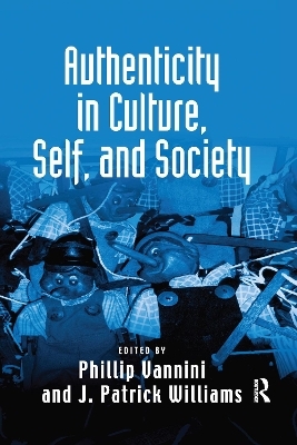 Authenticity in Culture, Self, and Society - J. Patrick Williams