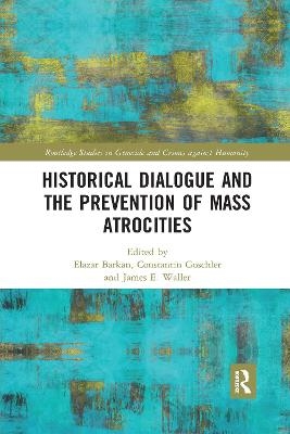 Historical Dialogue and the Prevention of Mass Atrocities - 