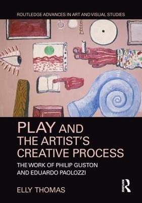 Play and the Artist’s Creative Process - Elly Thomas