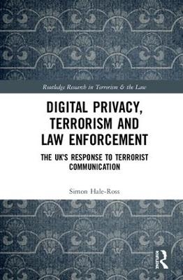 Digital Privacy, Terrorism and Law Enforcement - Simon Hale-Ross