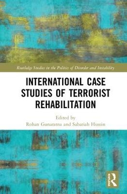 International Case Studies of Terrorist Rehabilitation - 