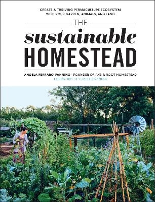 The Sustainable Homestead - Angela Ferraro-Fanning