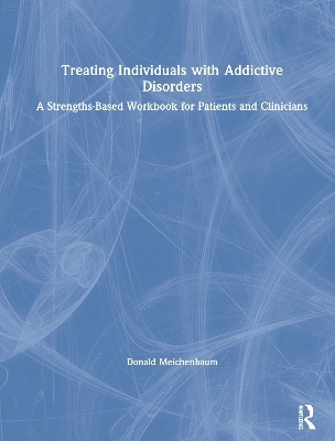 Treating Individuals with Addictive Disorders - Donald Meichenbaum