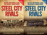 Steel City Rivals - One City. Two Football Clubs, One Mutually Shared Hatred -  Steve Cowens