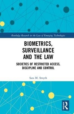 Biometrics, Surveillance and the Law - Sara Smyth