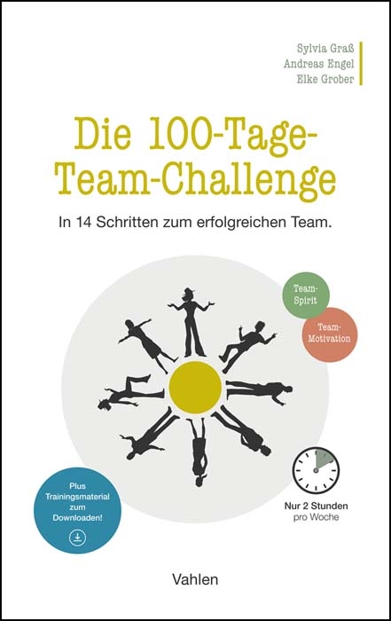 Die 100-Tage-Team-Challenge - Sylvia Graß, Andreas Engel, Elke Grober