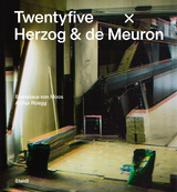 Twentyfive x Herzog & de Meuron - Stanislaus Von Moos, Arthur Rüegg