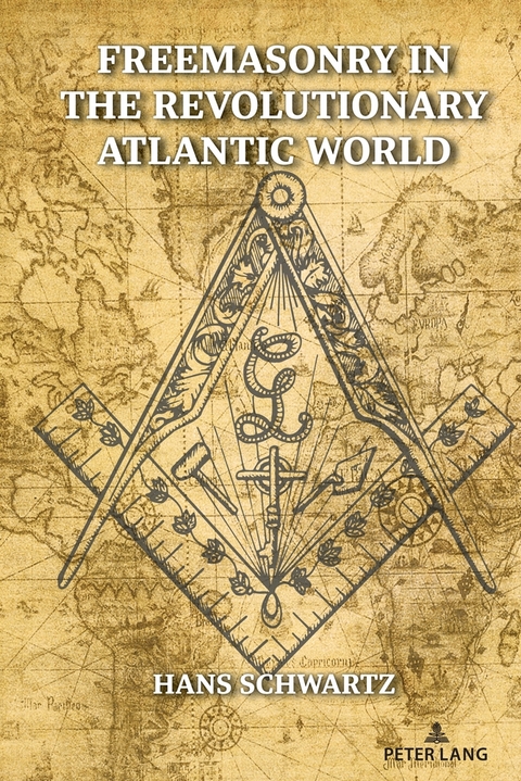 Freemasonry in the Revolutionary Atlantic World - Hans Schwartz