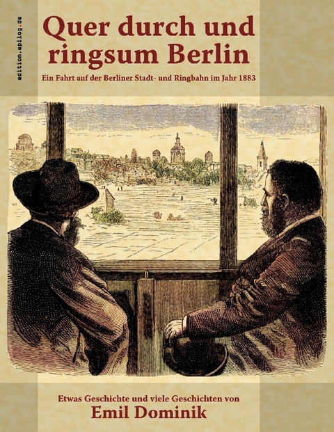 Quer durch und ringsum Berlin - Emil Dominik