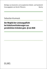 Der Wegfall der Leistungspflicht bei Arbeitsverhinderungen aus persönlichen Gründen gem. § 616 BGB - Sebastian Krumnack