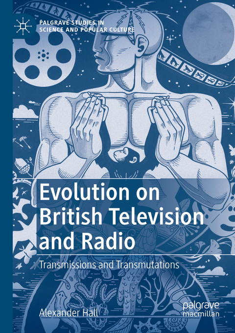 Evolution on British Television and Radio - Alexander Hall