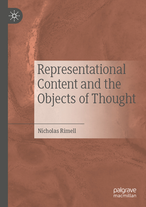 Representational Content and the Objects of Thought - Nicholas Rimell