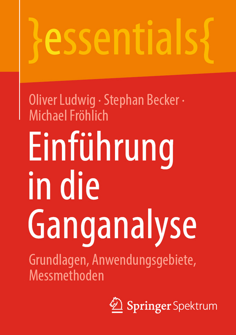 Einführung in die Ganganalyse - Oliver Ludwig, Stephan Becker, Michael Fröhlich