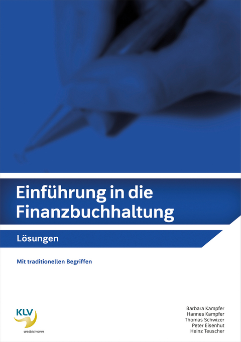 Einführung in die Finanzbuchhaltung - Barbara Kampfer, Hannes Kampfer, Thomas Schwizer, Peter Eisenhut, Heinz Teuscher