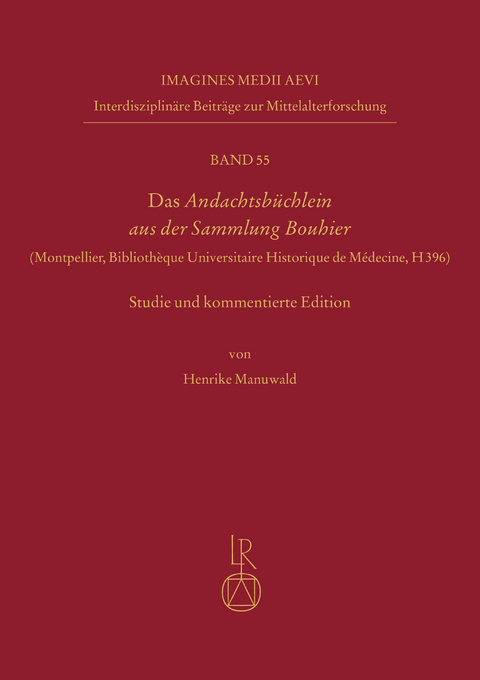 Das Andachtsbüchlein aus der Sammlung Bouhier - Henrike Manuwald