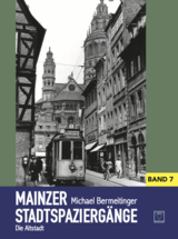 Mainzer Stadtspaziergänge VII - Michael Bermeitinger