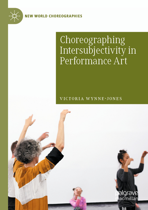 Choreographing Intersubjectivity in Performance Art - Victoria Wynne-Jones